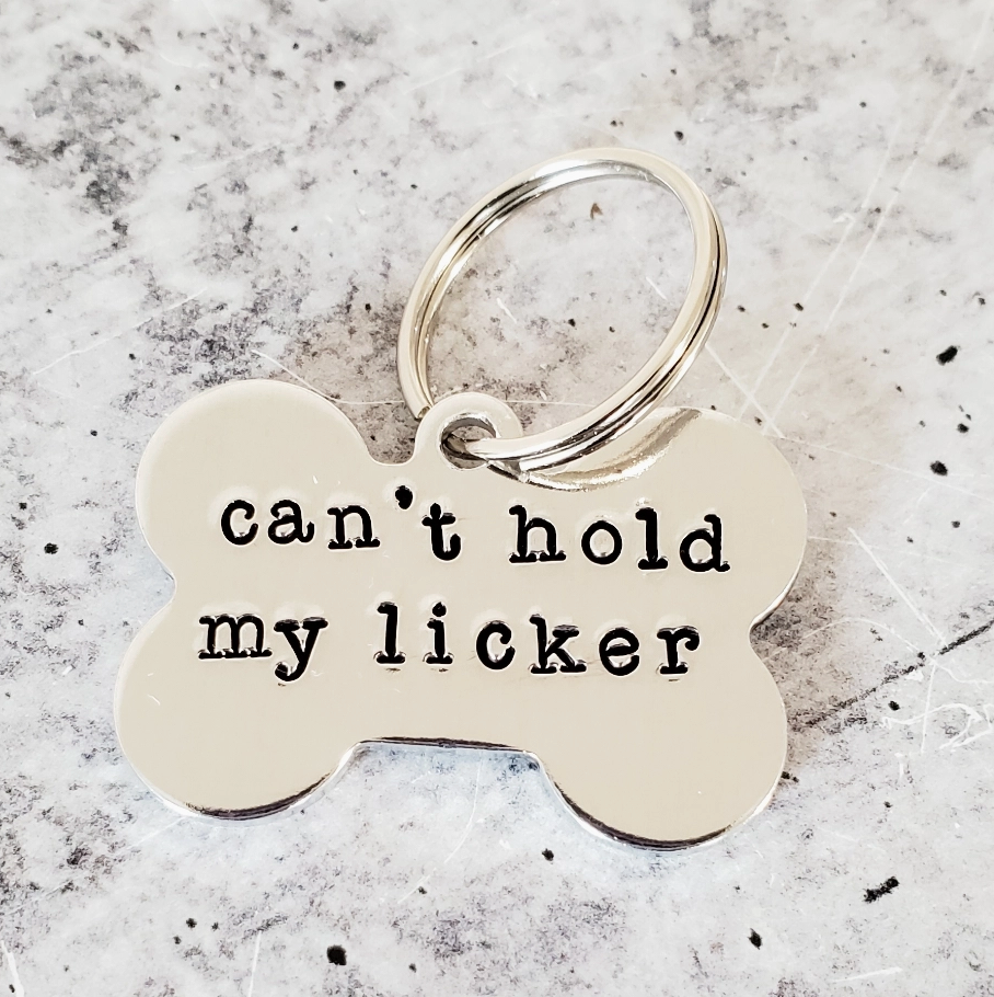 Can't Hold My Licker Pet Tag