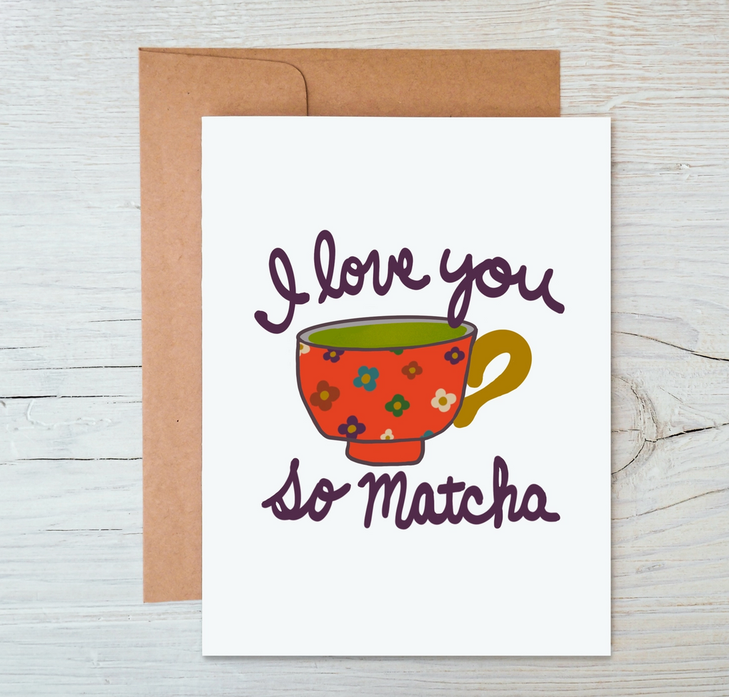 Card- I Love You So Matcha